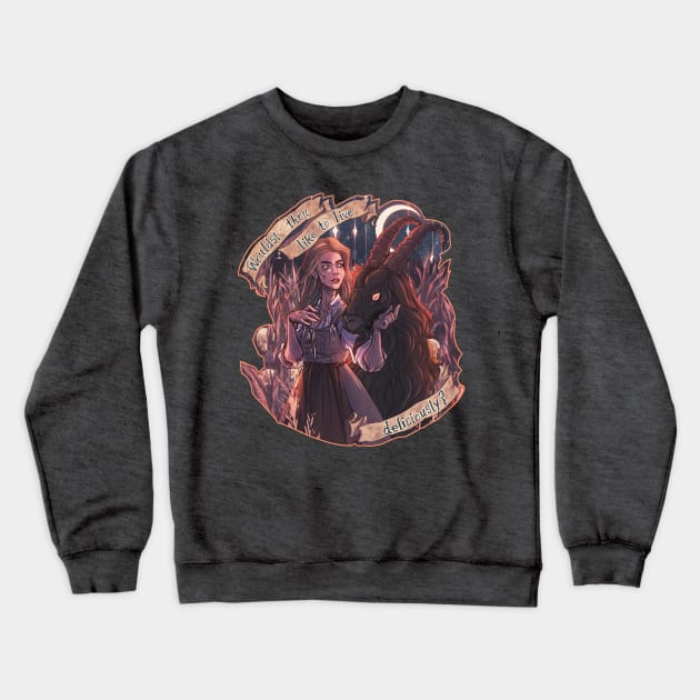 Wouldst thou like to live deliciously? - The Witch Crewneck Sweatshirt by Mordred's Crown